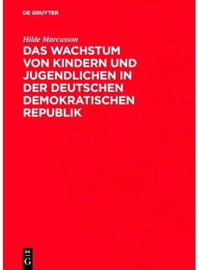 预订 Das Wachstum von Kindern und Jugendlichen in der Deutschen Demokratischen Republik: Größe, Gewicht und Brustumfan