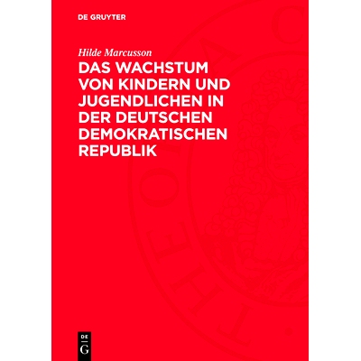 预订 Das Wachstum von Kindern und Jugendlichen in der Deutschen Demokratischen Republik: Größe, Gewicht und Brustumfan