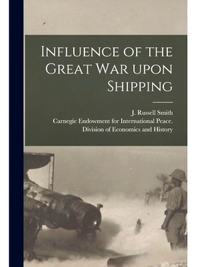 预订 Influence of the Great War Upon Shipping [microform]: 9781014969941