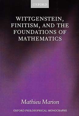 【预订】Wittgenstein, Finitism, and the Foundations of Mathematics