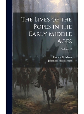 预订 The Lives of the Popes in the Early Middle Ages; Volume 12: 9781019889022