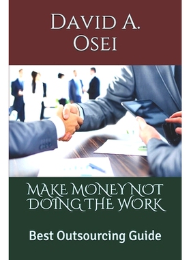 预订 Make Money Not Doing the Work: Best Outsourcing Guide: 9781710750096
