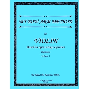 预订 My Bow-Arm Method for Violin: Based on Open Strings Exercises: Beginners 1: 9781724976871