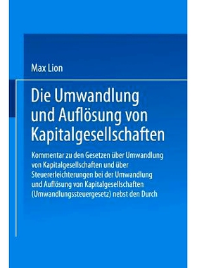 预订 Die Umwandlung und Auflösung von Kapitalgesellschaften: Kommentar zu den Gesetzen über Umwandlung von Kapitalgese