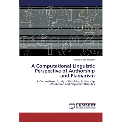 预订 A Computational Linguistic Perspective of Authorship and Plagiarism: 9783659536960