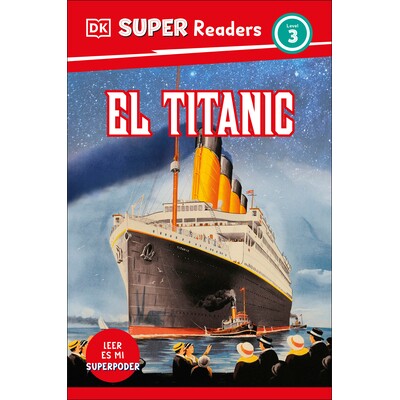 预订 DK超级读者3级西班牙语翻译泰坦尼克号 - El Titanic DK超级读者 青少年非小说类图书 - 外语学习 - 西班牙语 西班牙文版 DK
