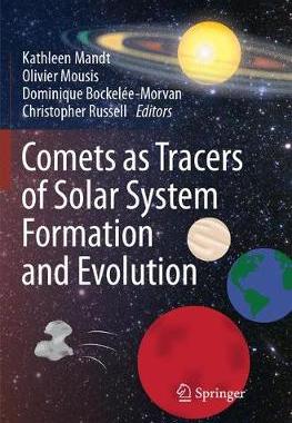 【预订】Comets as Tracers of Solar System Formation and Evolution