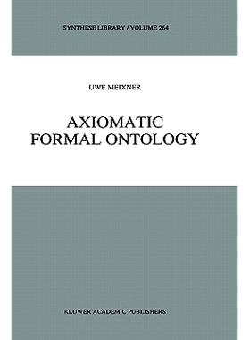 预订 Axiomatic Formal Ontology: 9780792347170