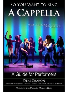 预订 So You Want to Sing A Cappella: A Guide for Performers 所以你想唱一首无伴奏合唱：演员指南: 9781538105870