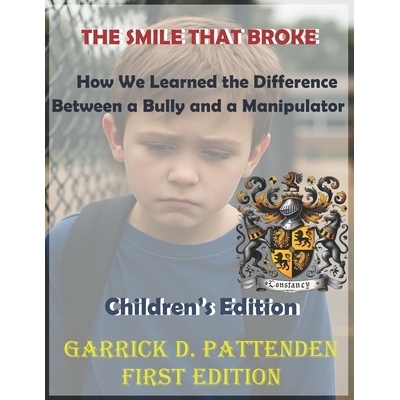 预订 The Smile That Broke: How We Learned the Difference Between a Bully and a Manipulator: 9781834170114