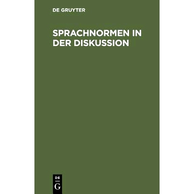 预订 Sprachnormen in der Diskussion: Beiträge vorgelegt von Sprachfreunden: 9783110107104