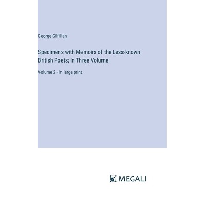 预订 Specimens with Memoirs of the Less-known British Poets; In Three Volume: Volume 2 - in large print: 9783387330267