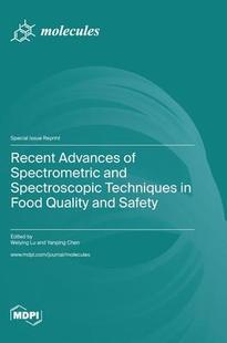 Advances 9783036582313 Safety Techniques 预订 Recent Spectrometric Quality and Food Spectroscopic
