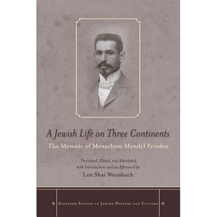 Memoir Life 一个犹太人在三大洲 9780804783637 预订 Frieden Three Jewish Menachem Continents 生活 Mendel