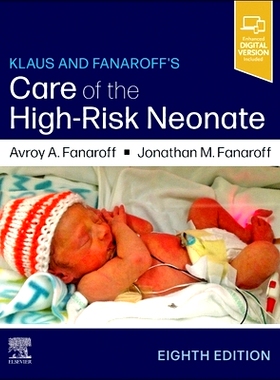 预订 Klaus and Fanaroff’s Care of the High-Risk Neonate Klaus 和 Fanaroff 的高危新生儿护理: 9780443122606