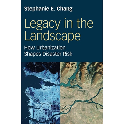 预订 Legacy in the Landscape How Urbanization Shapes Disaster Risk 景观遗产：城市化如何影响灾害风险 9781009633550