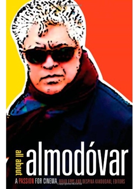预订 All about Almodovar: A Passion for Cinema 关于阿莫多瓦：电影激情: 9780816649600
