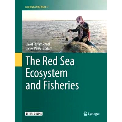 预订 The Red Sea Ecosystem and Fisheries 红海生态系统和渔业: 9789402413496