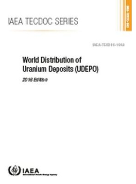 预订 World Distribution of Uranium Deposits (UDEPO) 世界铀矿床分布（UDEPO）: 9789201015181