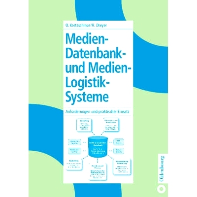 预订 Medien-Datenbank- und Medien-Logistik-Systeme: Anforderungen und praktischer Einsatz: 9783486274943