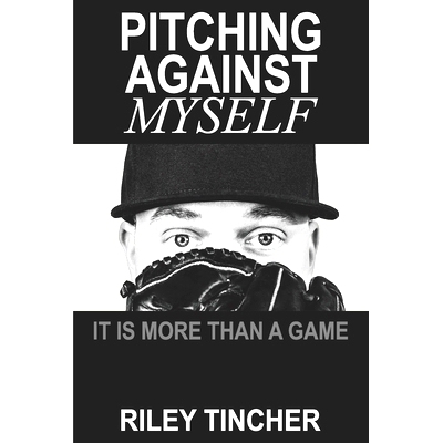 预订 Pitching Against Myself: It Is More Than a Game: 9780999025901
