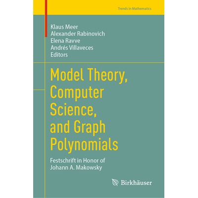 预订 Model Theory, Computer Science, and Graph Polynomials Festschrift in Honor of Johann A. Makowsky 模型论、计算机科学