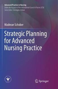 Planning for Advanced Practice Strategic Nursing 9783319839622 预订