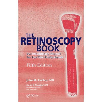 预订 The Retinoscopy Book An Introductory Manual for Eye Care Professionals 视网膜镜检查手册:眼科保健专业人员的入门手册