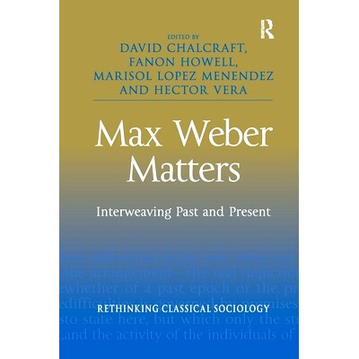 预订 Max Weber Matters: Interweaving Past and Present 马克斯·韦伯：交织过去和现在: 9780367603267