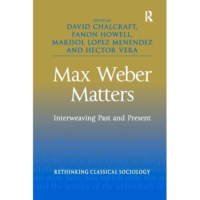 预订 Max Weber Matters: Interweaving Past and Present 马克斯·韦伯：交织过去和现在: 9780367603267