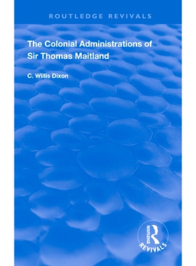 预订 The Colonial Administrations of Sir Thomas Maitland: 9781138393097