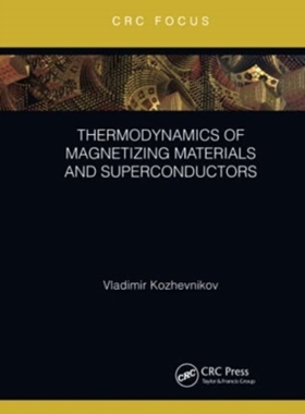 【预订】Thermodynamics of Magnetizing Materials and Superconductors 9780367788018