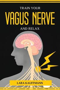 Your Vagus Nerve Relax Train and 9781804774328 预订