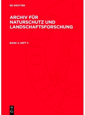 预订 Archiv Fur Naturschutz Und Landschaftsforschung. Band 4, Heft 3: 9783112776902