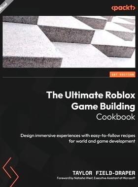 预订 The Ultimate Roblox Game Building Cookbook: Design immersive experiences with easy-to-follow recipes for world and