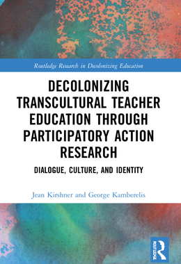 [预订]Decolonizing Transcultural Teacher Education through Participatory Action Research