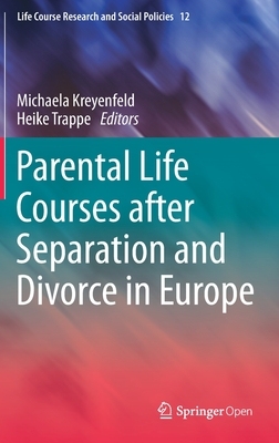 【预订】Parental Life Courses after Separation and Divorce in Europe