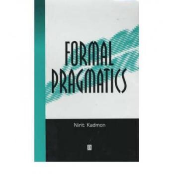 预订 Formal Pragmatics - Semantics, Pragmatics, Presupposition, And Focus 正式语用学：语义、语用学、预想与*（精装）: 978