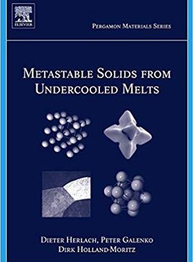 【预订】Metastable Solids from Undercooled Melts