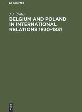 【预订】Belgium and Poland in International Relations 1830–1831 9783112302262