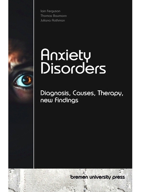 预订 Anxiety Disorders: Diagnosis, Causes, Therapy, new Findings: 9783690350938