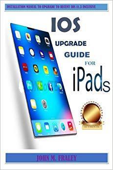 【预售】IOS Upgrade Guide for Ipads: Install...