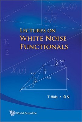 【预订】Lectures on White Noise Functionals...