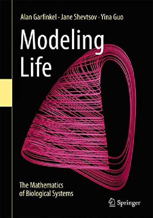 Modeling Life: The Mathematics of Bi...