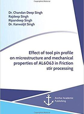【预售】Effect of Tool Pin Profile on Micros...