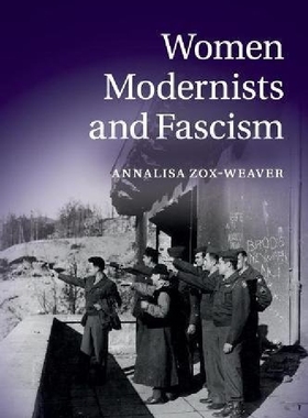 【预订】Women Modernists and Fascism