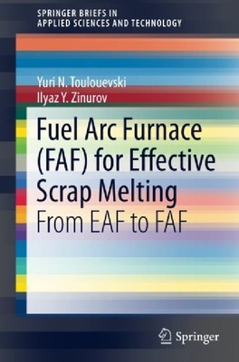 【预订】Fuel ARC Furnace (Faf) for Effective...