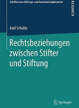 【预订】Rechtsbeziehungen Zwischen Stifter U...