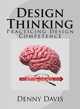 【预售】Design Thinking: Practicing Design C...