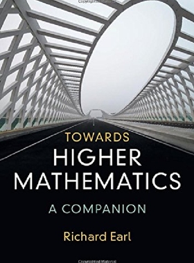 【预订】Towards Higher Mathematics: A Compan...